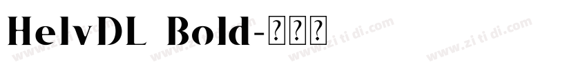 HelvDL Bold字体转换